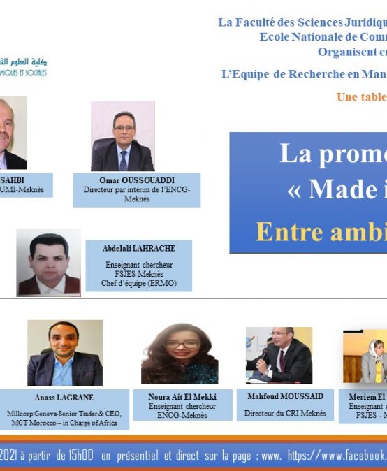 Table ronde sous le thème : La promotion de label « Made in Morocco »